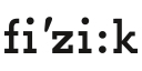 FIZIK FIZIK